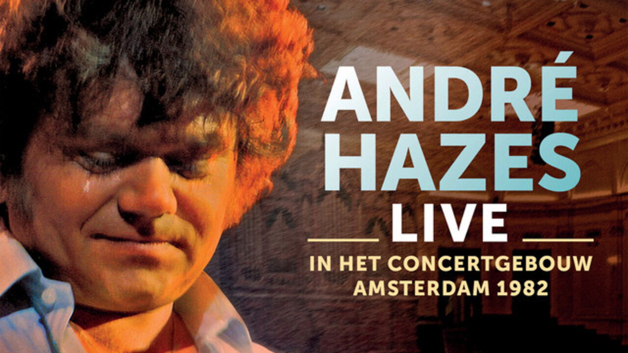 André Hazes: Live In Concertgebouw Amsterdam