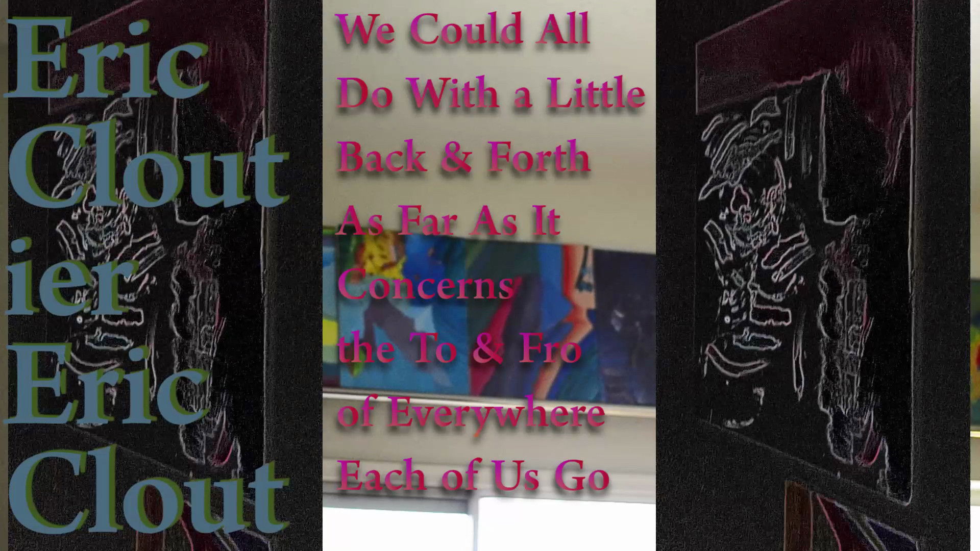 We Could All Do With a Little Back & Forth As Far As It Concerns the To & Fro of Everywhere Each of Us Go