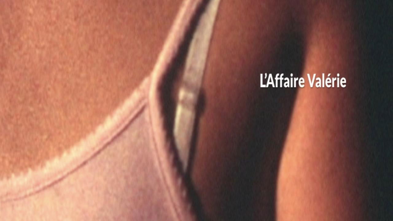 L'affaire Valérie