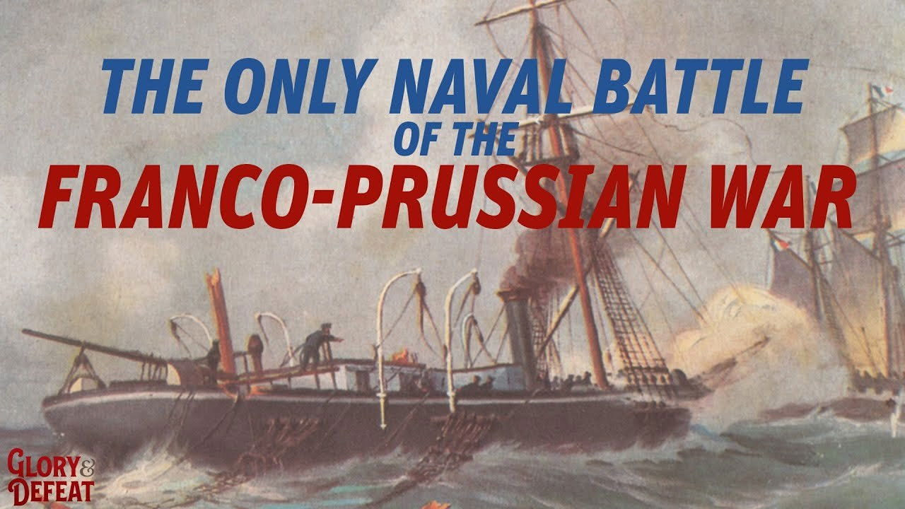 The Weird And Only Naval Battle of The Franco-Prussian War