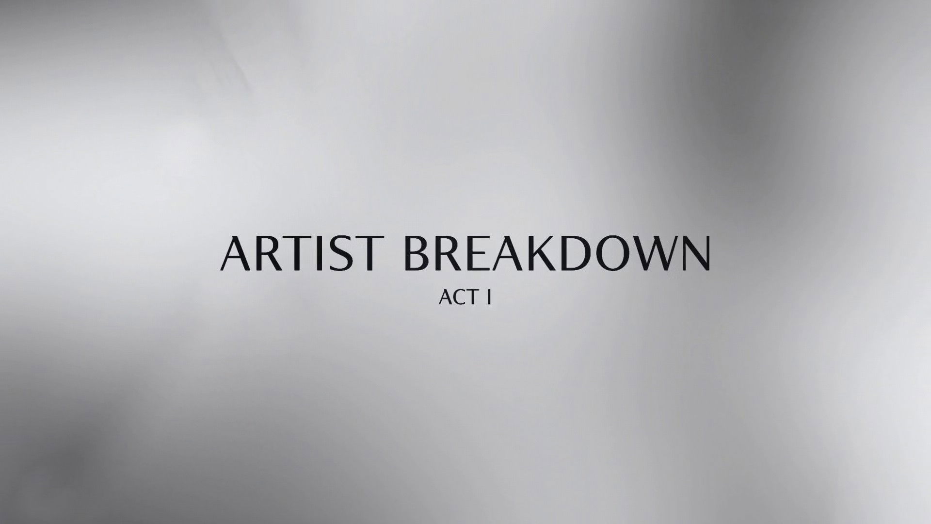 Artist Breakdown: Act 1