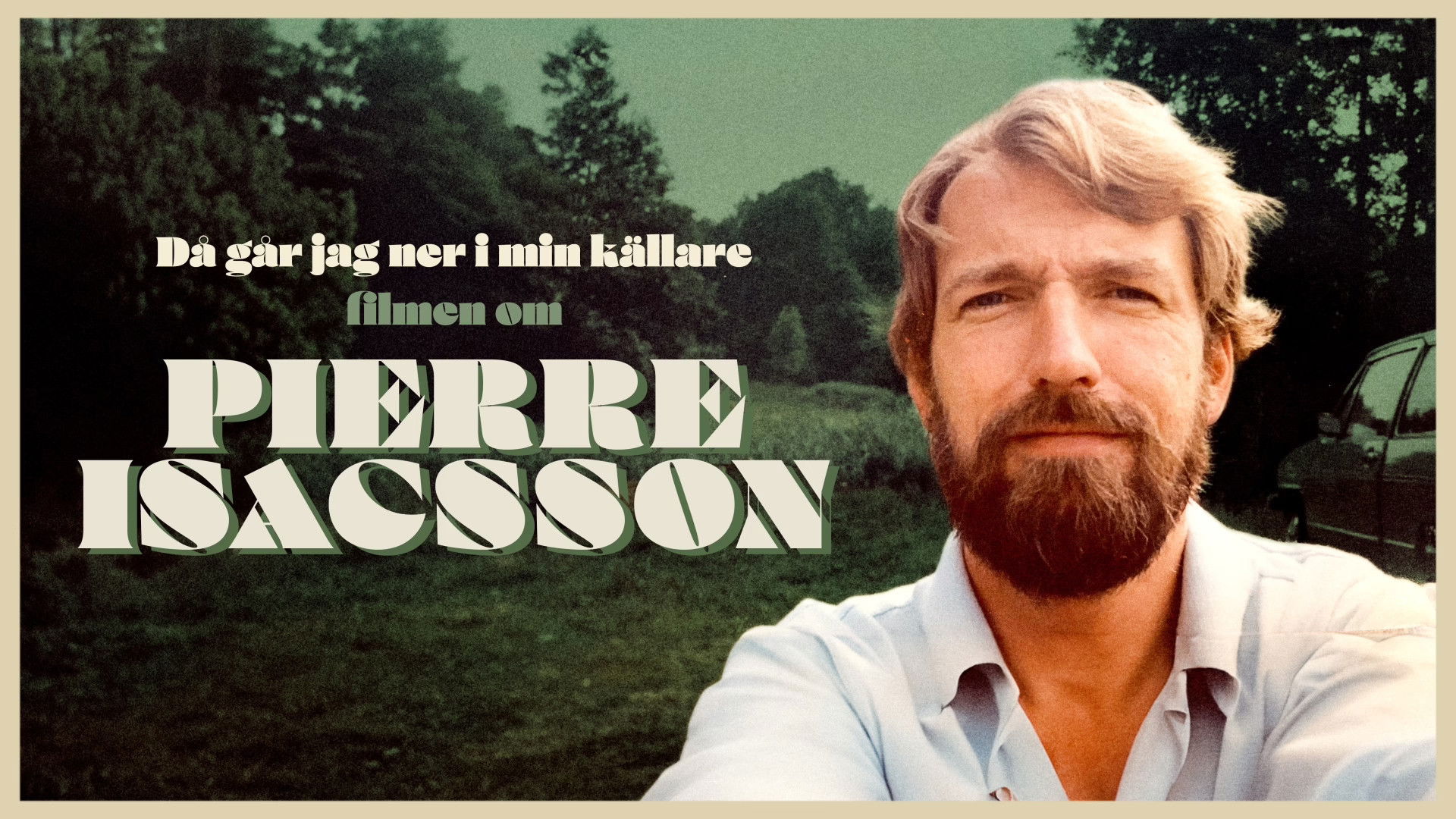 Då går jag ner i min källare – filmen om Pierre Isacsson