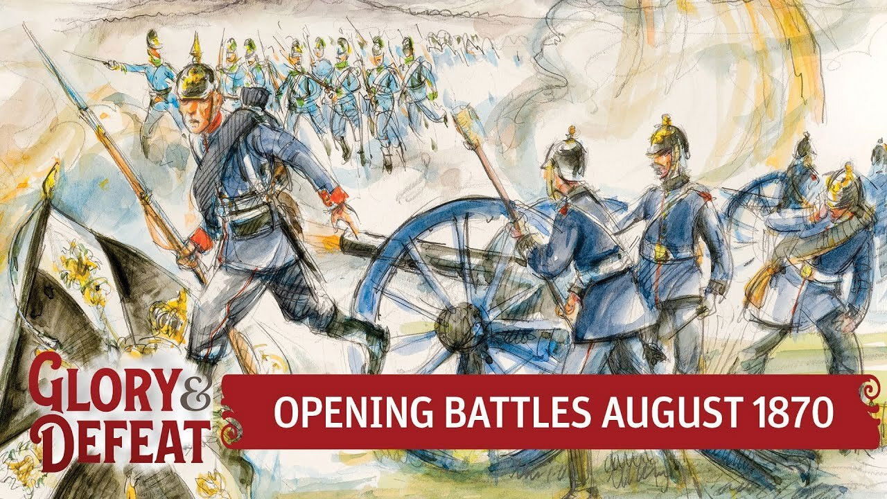 Opening Battles of the Franco-Prussian War: Saarbrücken, Wissembourg, Wörth I GLORY & DEFEAT Week 4