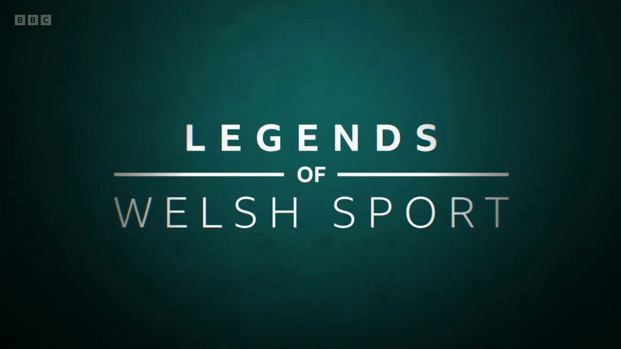 Legends of Welsh Sport