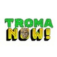 Troma NOW