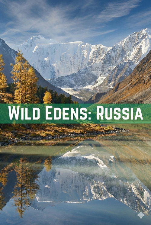 Wild Edens: Russia