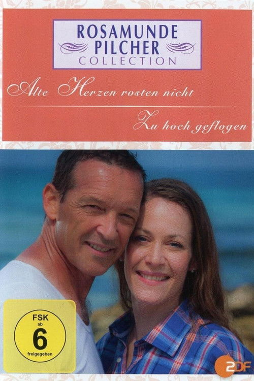 Rosamunde Pilcher: Alte Herzen rosten nicht