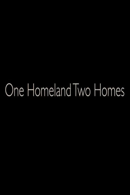 One Homeland Two Homes