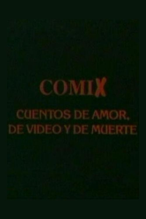 Comix, cuentos de amor, de video y de muerte