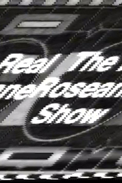 The Real Roseanne Show