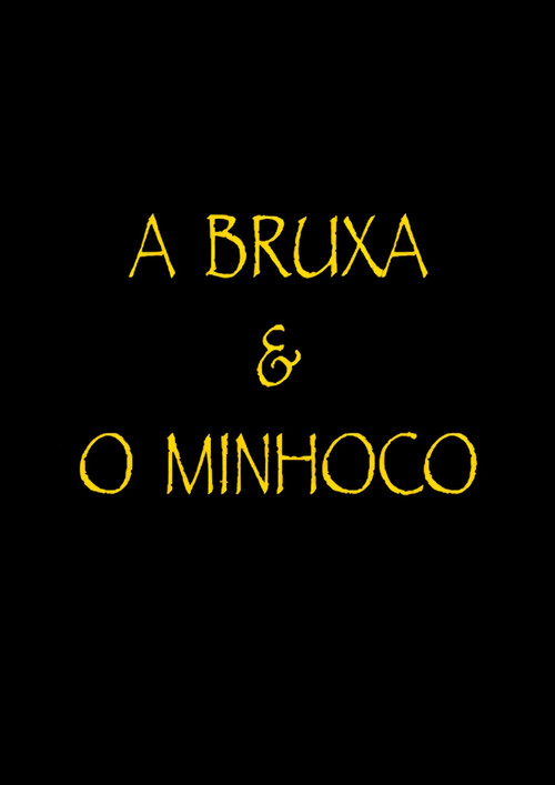 A Bruxa e o Minhoco
