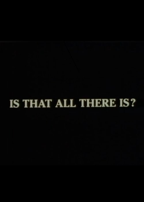 Is That All There Is?