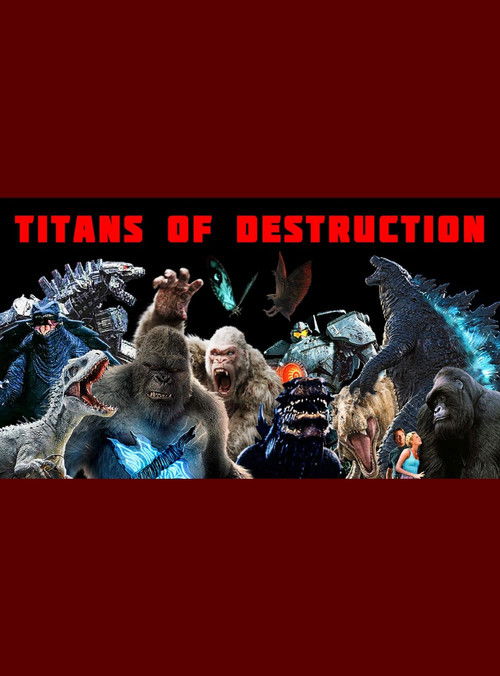 Titans of Destruction: The Evolution of Giant Monster Movies
