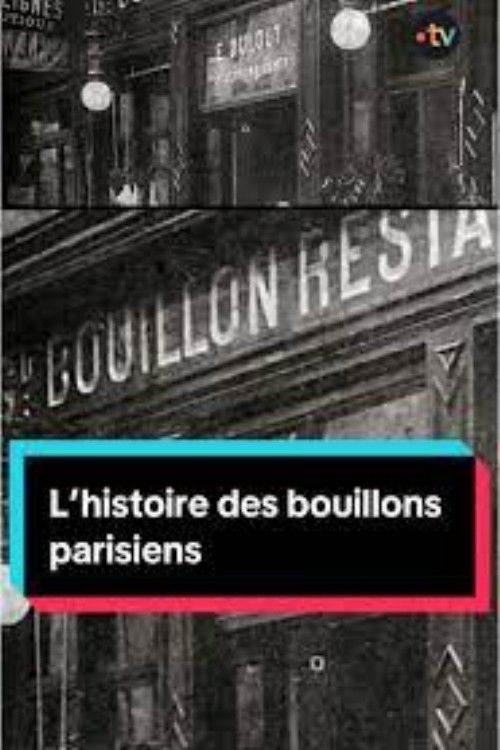 Les bouillons parisiens, une histoire de goût