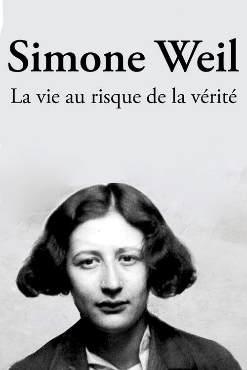 Simone Weil, la vie au risque de la vérité