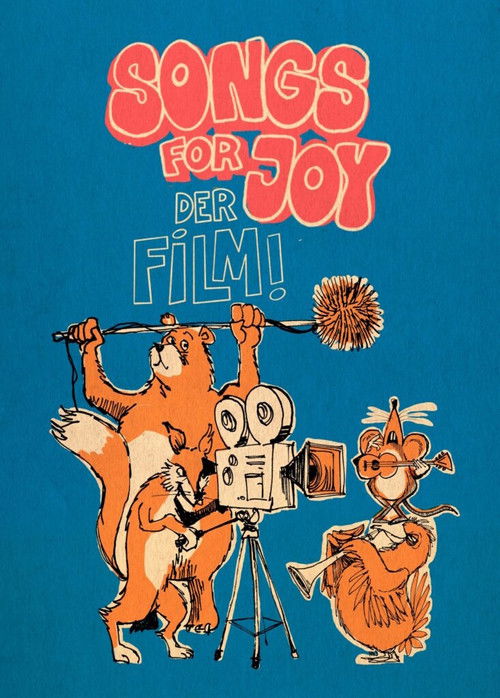 Songs For Joy - Der Film zur Musik