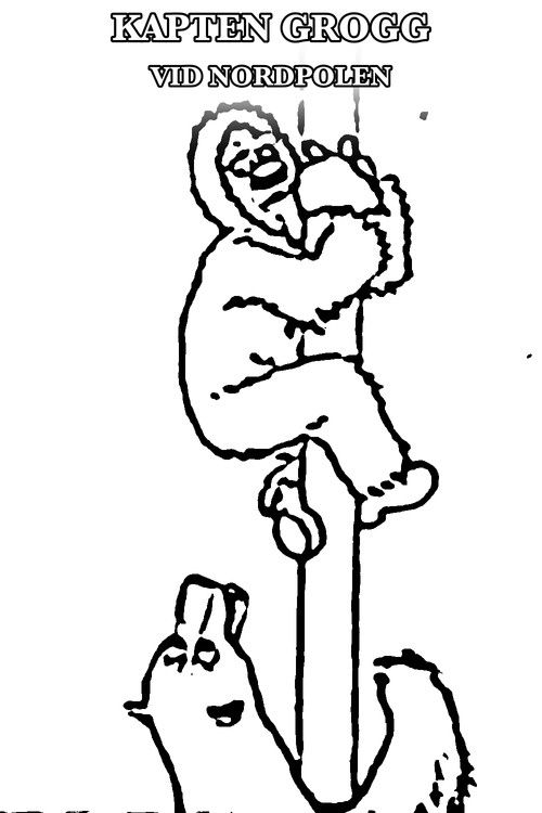 Captain Grogg at the North Pole