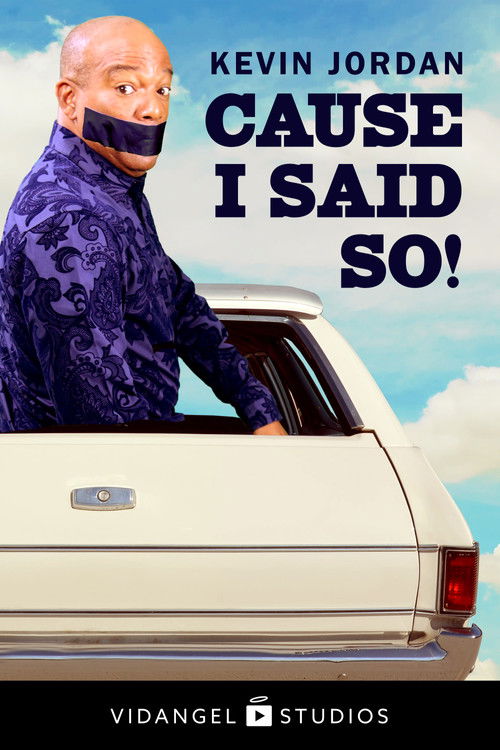 Kevin Jordan: Cause I Said So!