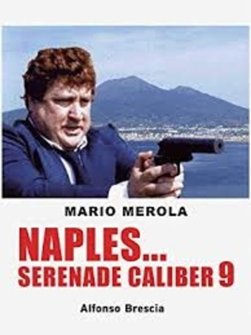 Naples... Serenade Caliber 9