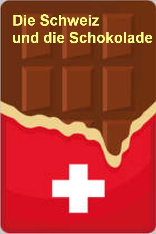 Die Schweiz und die Schokolade