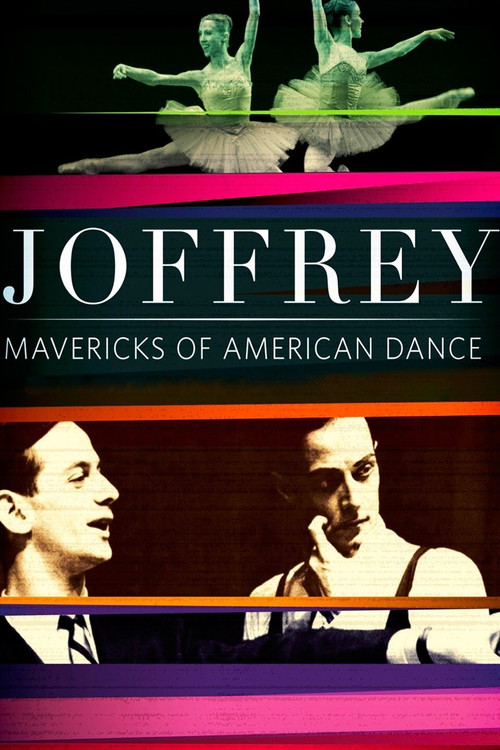 Joffrey: Mavericks of American Dance
