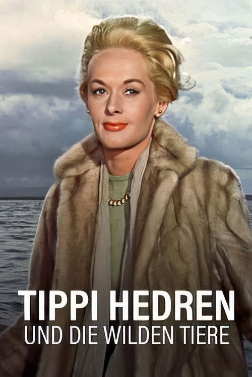 Tippi Hedren: The Birds and Other Wild Animals