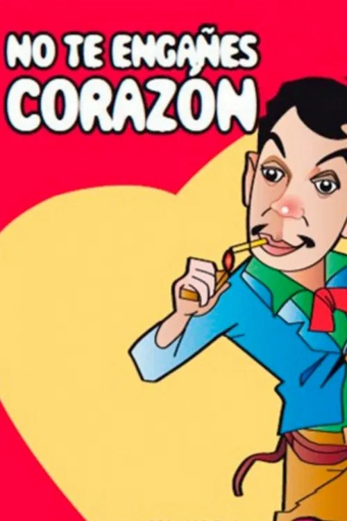 No te engañes corazón