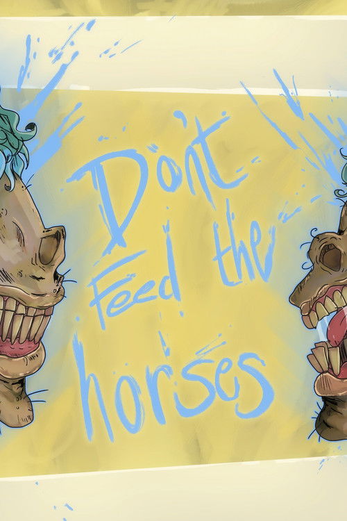 Don't Feed the Horses