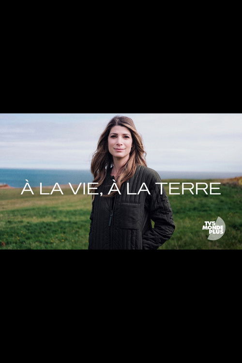 À la vie, à la terre