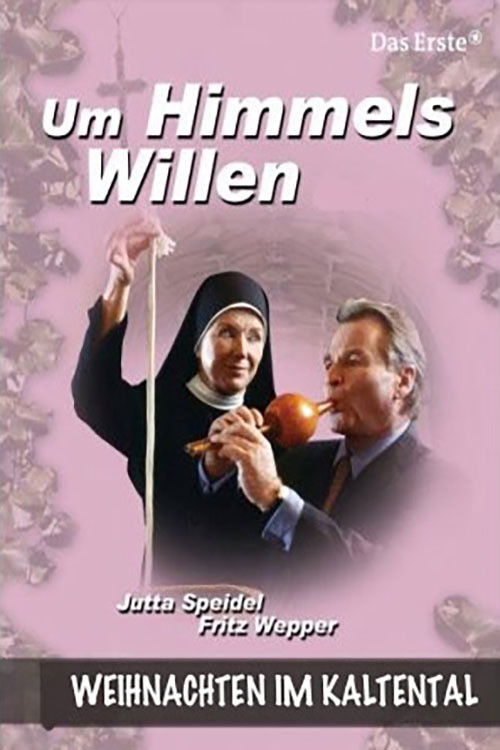 Um Himmels Willen - Weihnachten im Kaltenthal