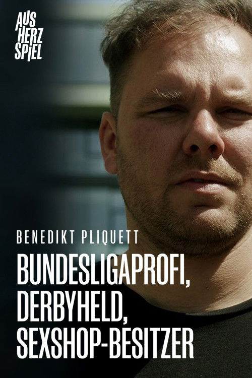 Bundesligaprofi, Derbyheld, Sexshop-Besitzer | Benedikt Pliquett