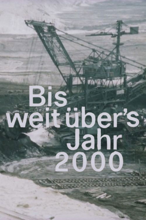 Bis weit über's Jahr 2000