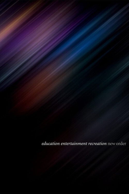 New Order: Education Entertainment Recreation (Live At Alexandra Palace)