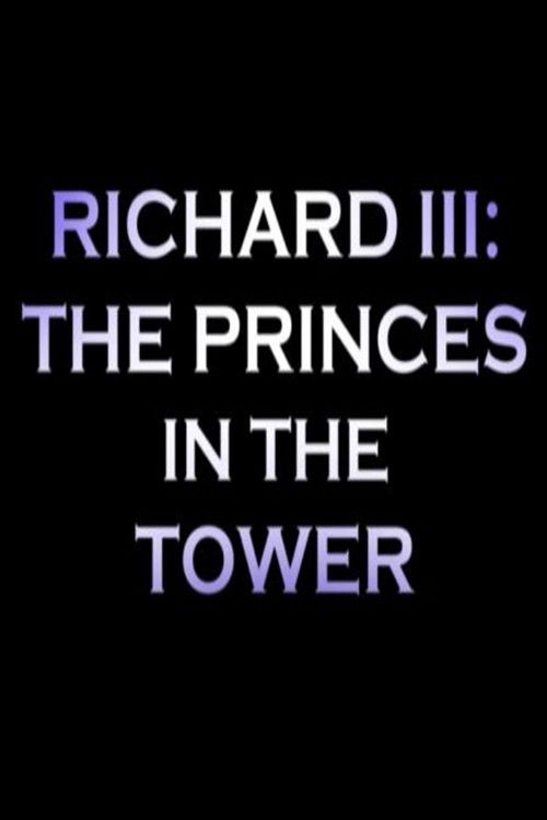 Richard III: The Princes in the Tower