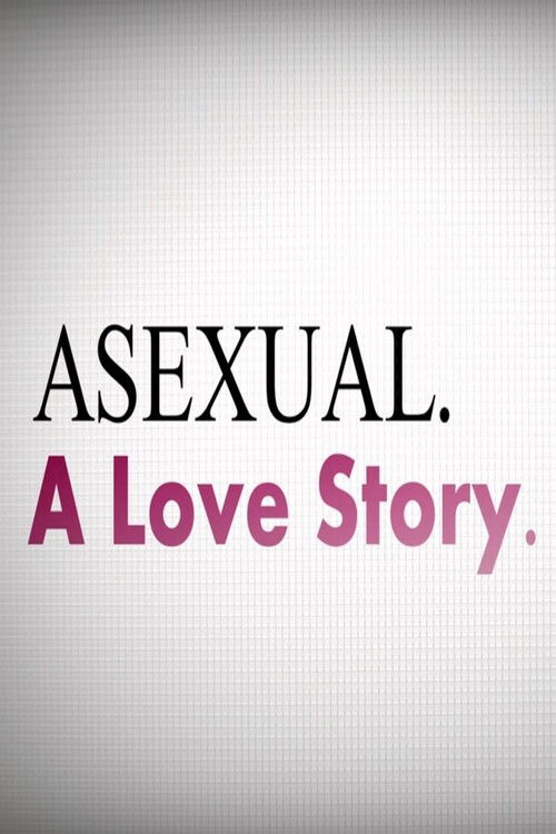 Asexual: A Love Story