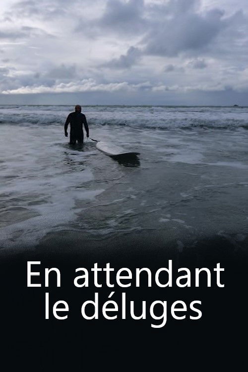 En attendant le déluge