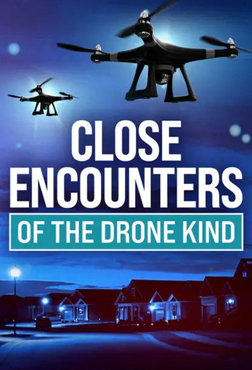 Close Encounters of the Drone Kind
