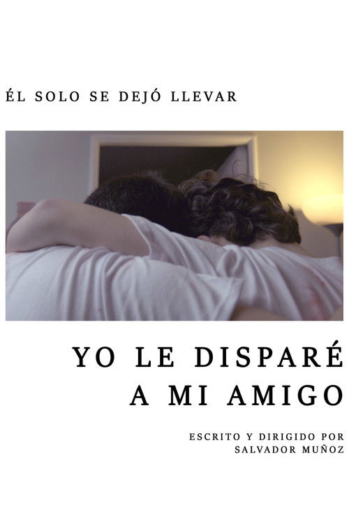 Yo le Disparé a mi Amigo
