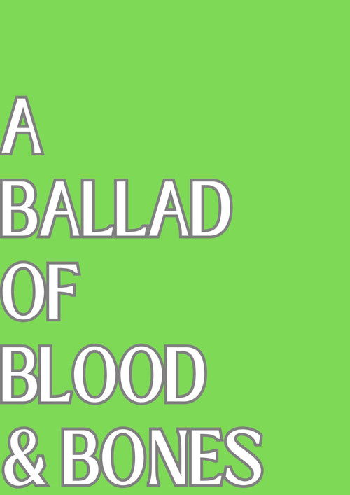 A Ballad of Blood and Bones