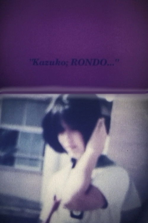 Kazuko; RONDO...