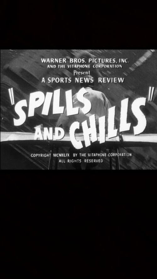 Spills and Chills
