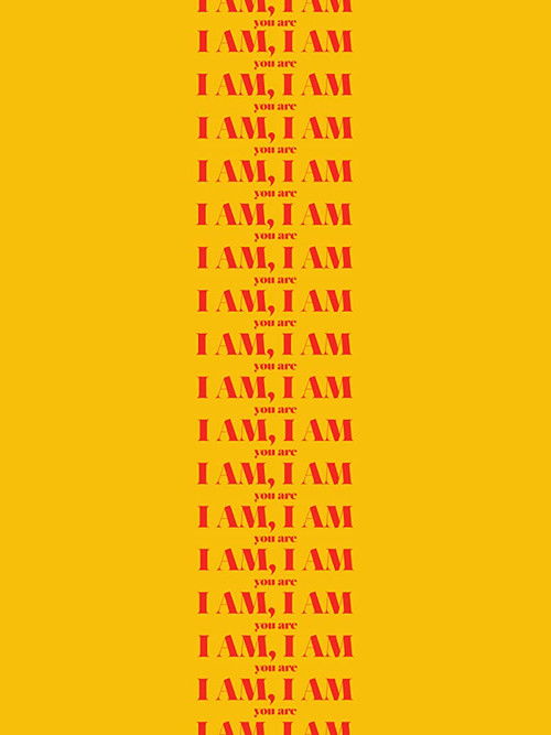 I Am, I Am