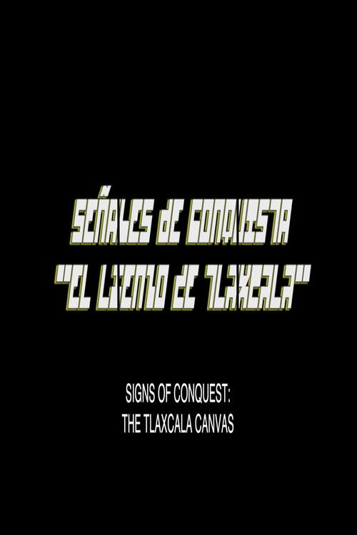 Señales De Conquista: El Lienzo De Tlaxcala