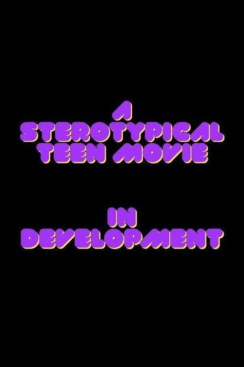 A Stereotypical Teen Movie