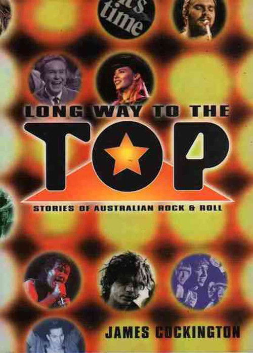 Long Way to the Top: Stories of Australian Rock & Roll