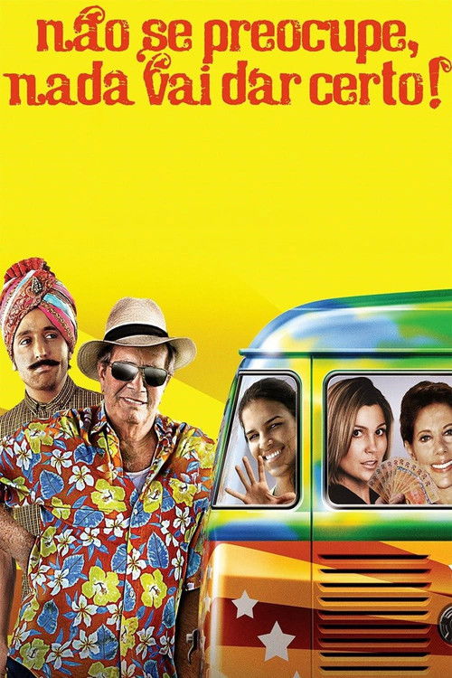 Não Se Preocupe, Nada Vai Dar Certo!