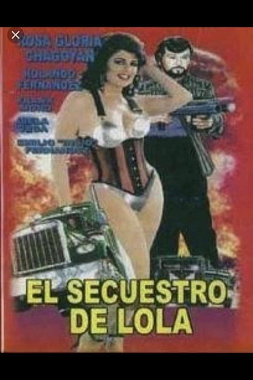 El Secuestro De Lola - Lola La Trailera 2