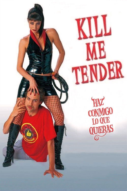 Kill Me Tender