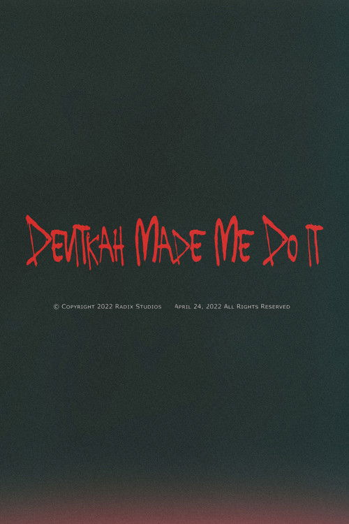 Devitkah Made Me Do It