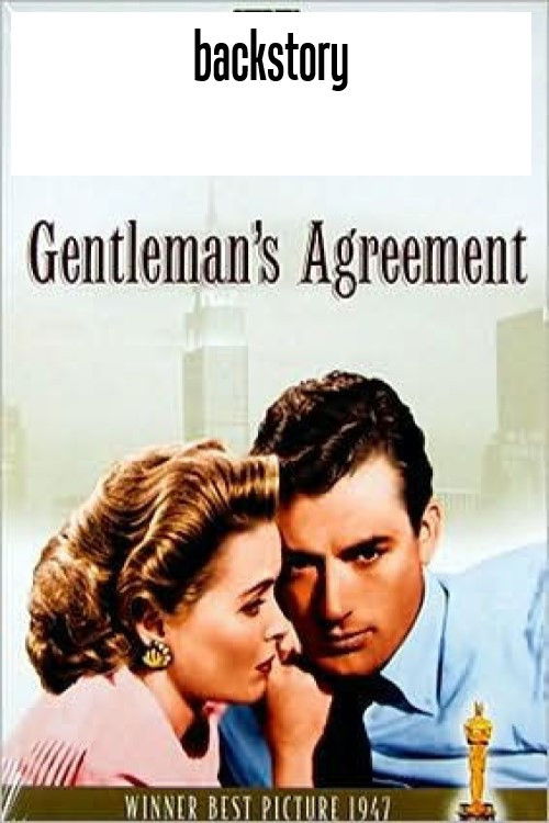 Backstory: 'Gentleman's Agreement'